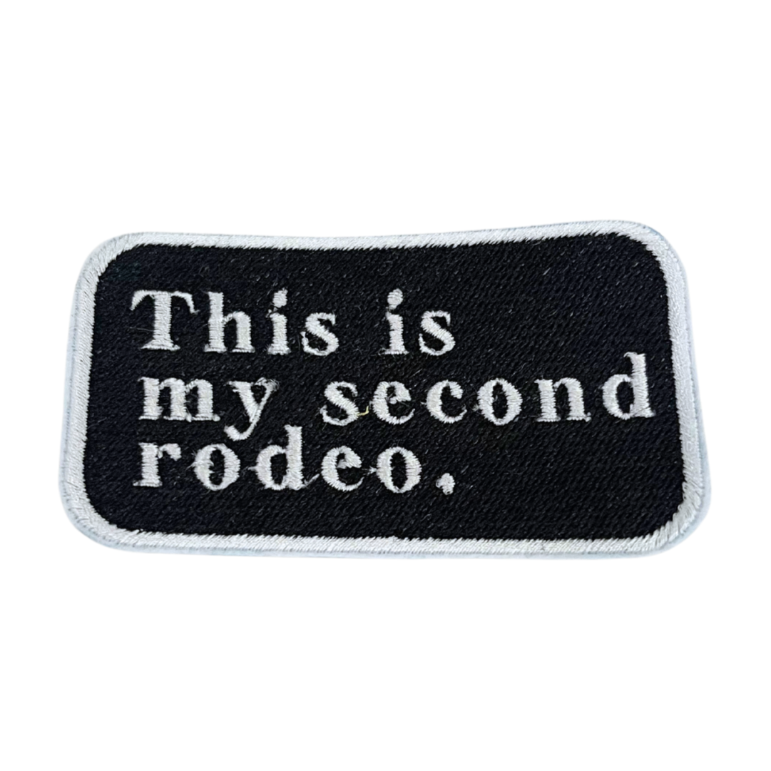 Custom embroidered "This is My Second Rodeo" patch, humorous and unique accessory.