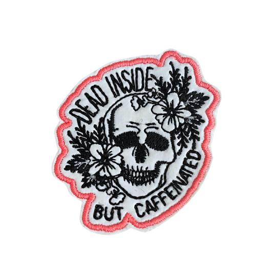 "Dead Inside But Caffeinated" handmade patch featuring a skull and floral design