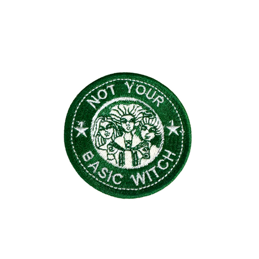 Green embroidered "Not Your Basic Witch" patch inspired by Hocus Pocus and Starbucks.

