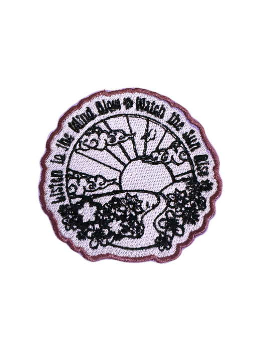 listen to the wind blow watch the sun rise patch