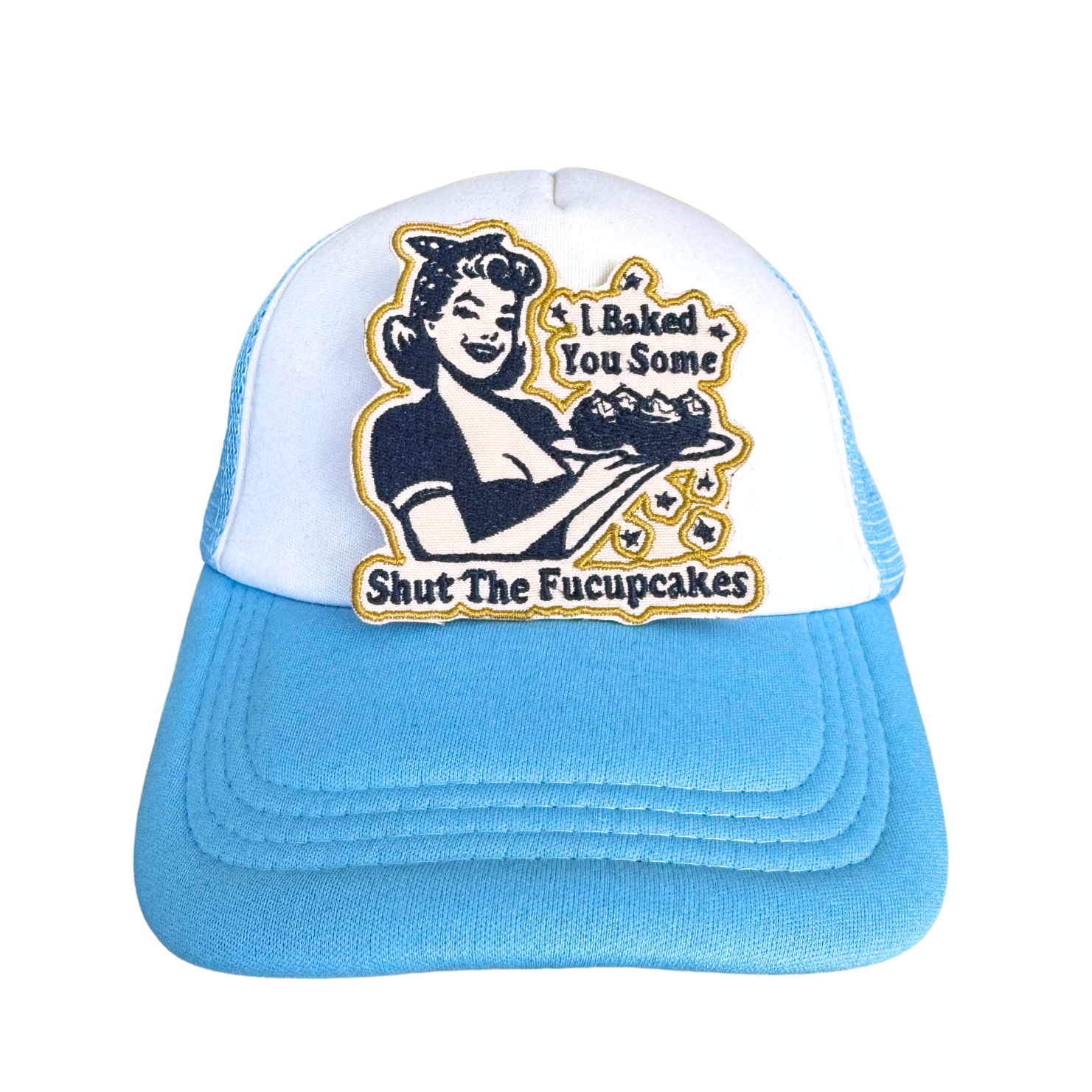 White and blue trucker hat with "I Baked You Some Shut the Fucupcakes" embroidered patch attached to the front.
